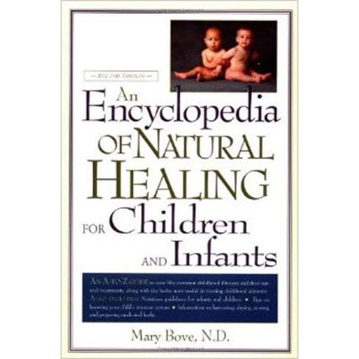 Encyclopedia of Natural Healing for Children & Infants