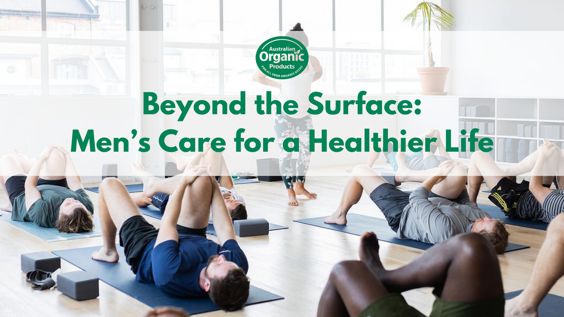 Beyond the Surface: Men’s Care for a Healthier, Happier Life