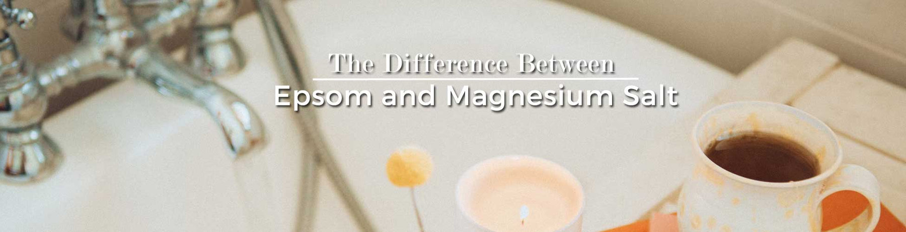 Epsom and Magnesium Salt