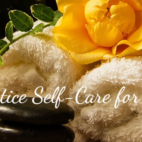How to Practice Self-Care for Good Health