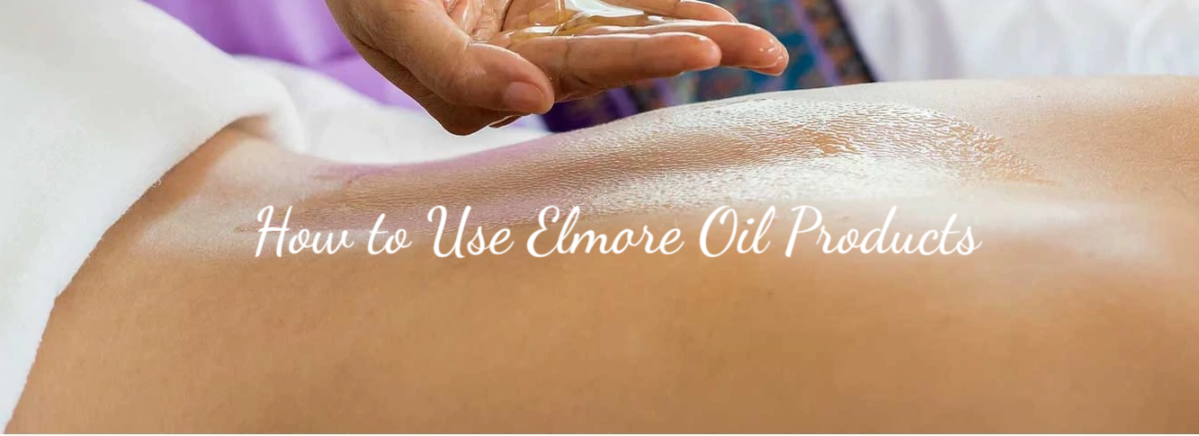 How to use Elmore Oil products