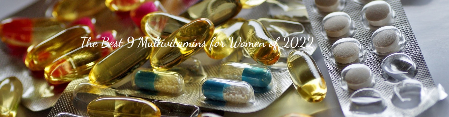 The Best 9 Multivitamins for Women of 2022