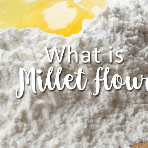 What is millet flour