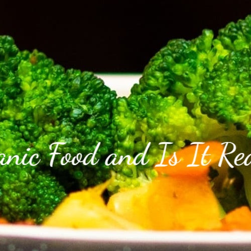 What Is Organic Food and Is It Really Better?