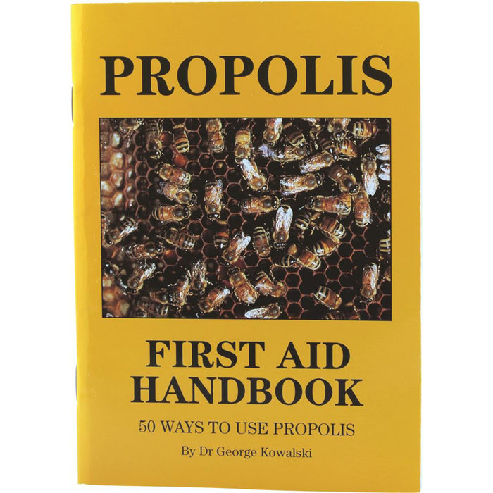 Propolis First Aid Handbook: 50 Ways To Use Propolis